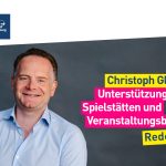 Christoph Glück zur Unterstützung für Clubs und Spielstätten