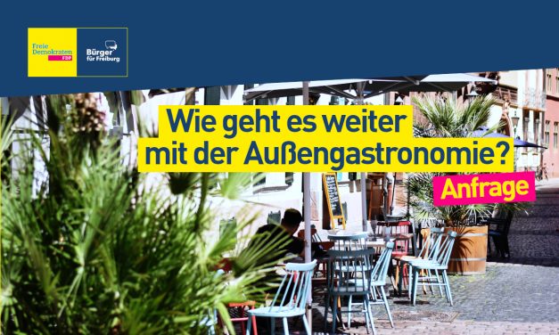 ANFRAGE: Wie geht es weiter mit der Außengastronomie in Freiburg