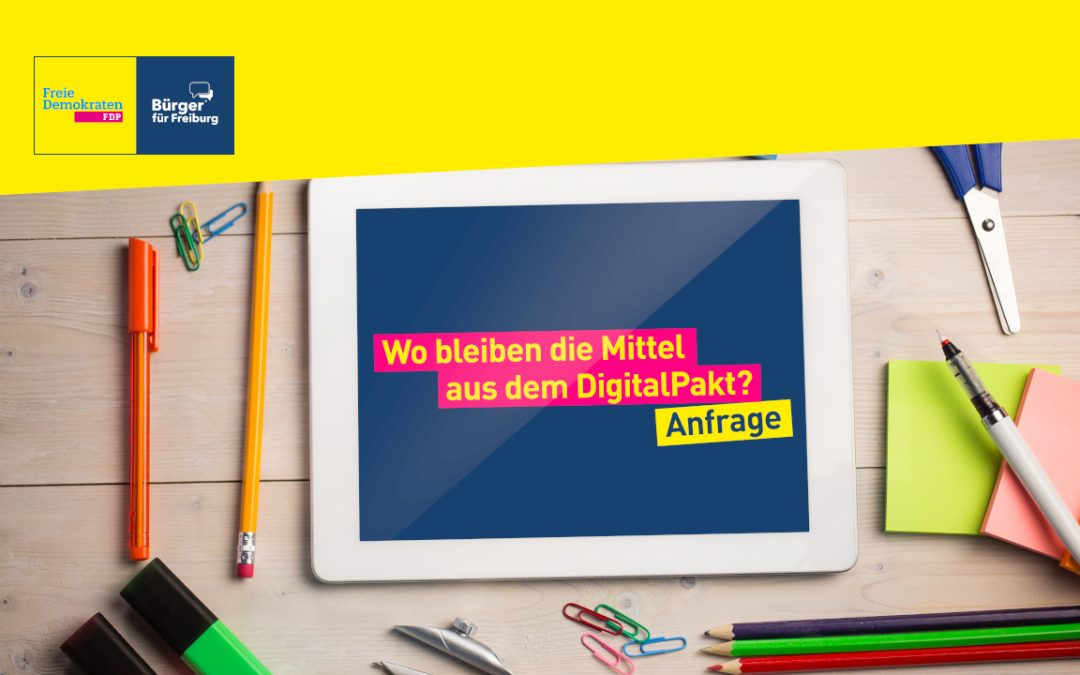 Anfrage: Abrufung der Mittel aus dem DigitalPakt Schule