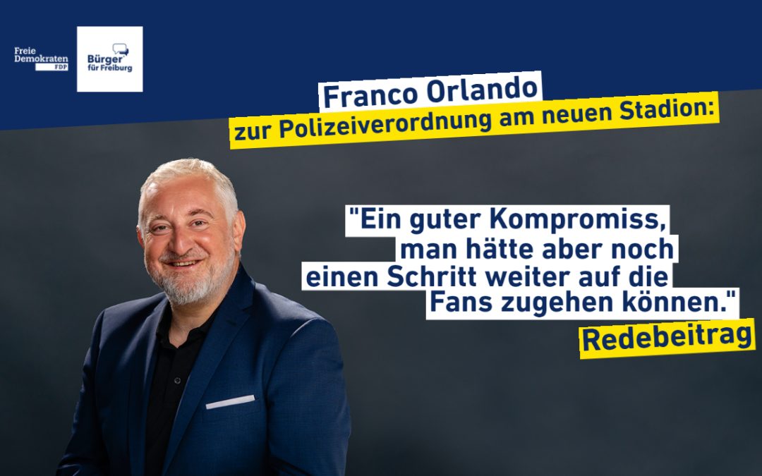 Redebeitrag: Franco Orlando zur Polizeiverordnung für das neue Stadion