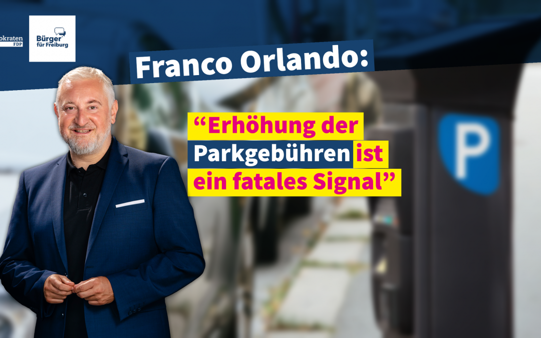 Franco Orlando zur Erhöhung der Parkgebühren