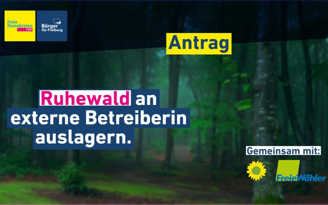 Antrag: Ruhewald an bundesweite Betreiberin auslagern