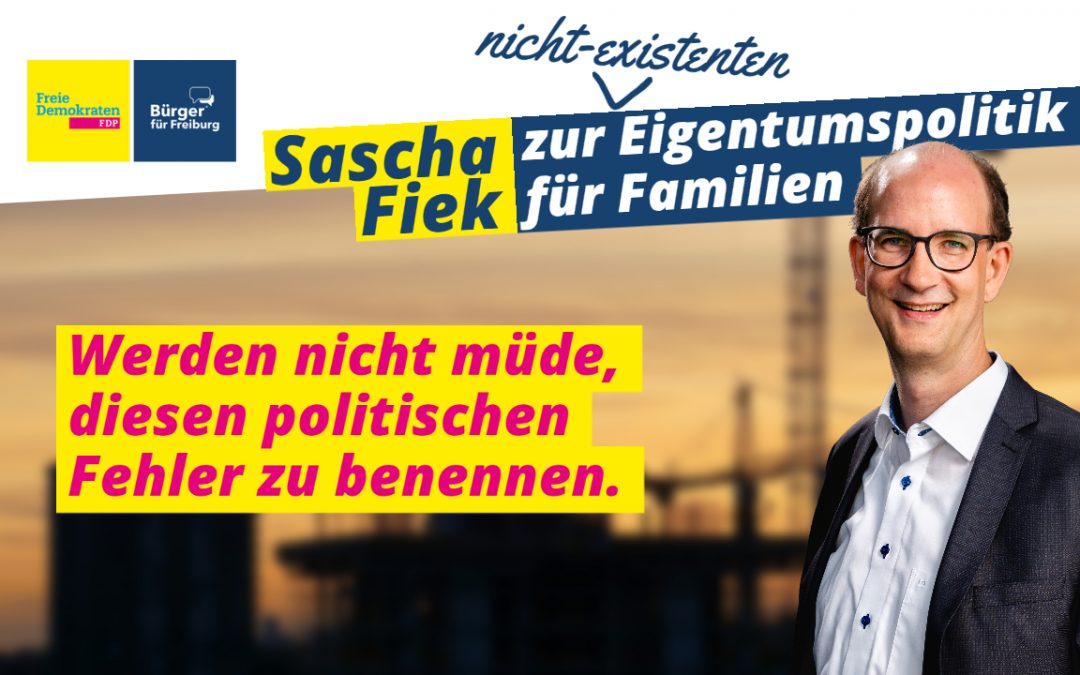 Sascha Fiek: Werden nicht müde, Fehler bei der Eigentumspolitik zu benennen