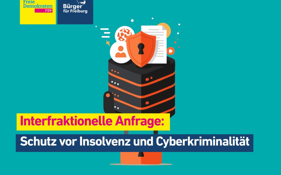 Interfraktionelle Anfrage : Schutz vor Insolvenz und Cyberkriminalität